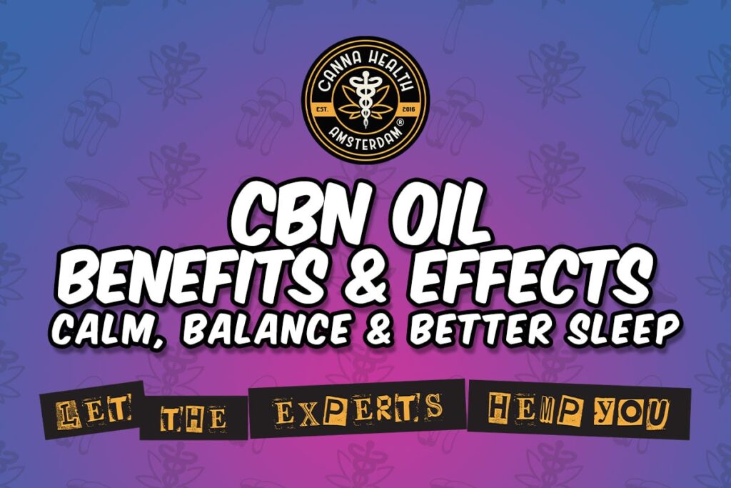 CBN Oil Benefits & Effects – Calm, Balance & Better Sleep