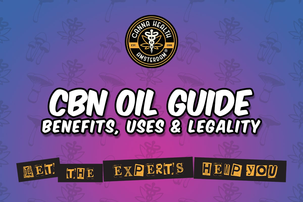CBN Oil Guide – Benefits, Uses & Legality